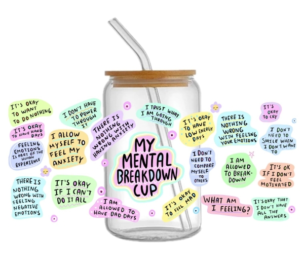 Glasbecher - Mein Mental Breakdown Cup – Ermutigende Botschaften für schwierige Tage